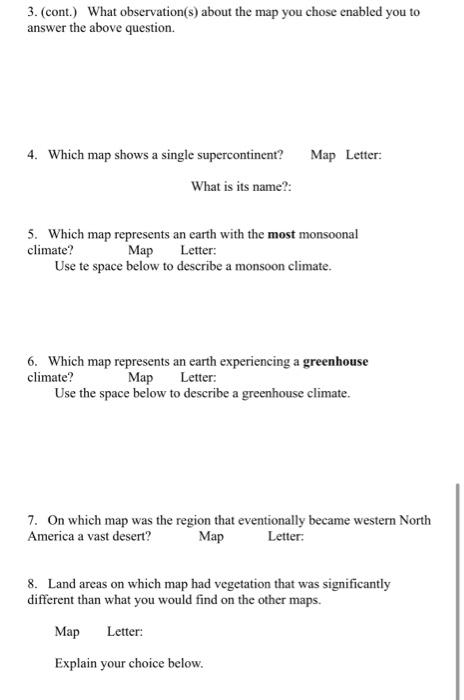 3. (cont.) What observation(s) about the map you chose enabled you to
answer the above question.
4. Which map shows a single 