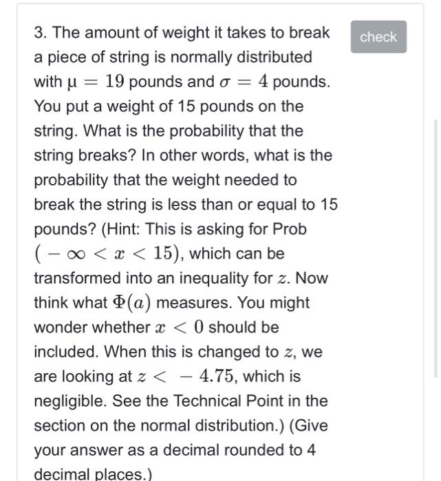 Solved 3. The amount of weight it takes to break a piece of | Chegg.com