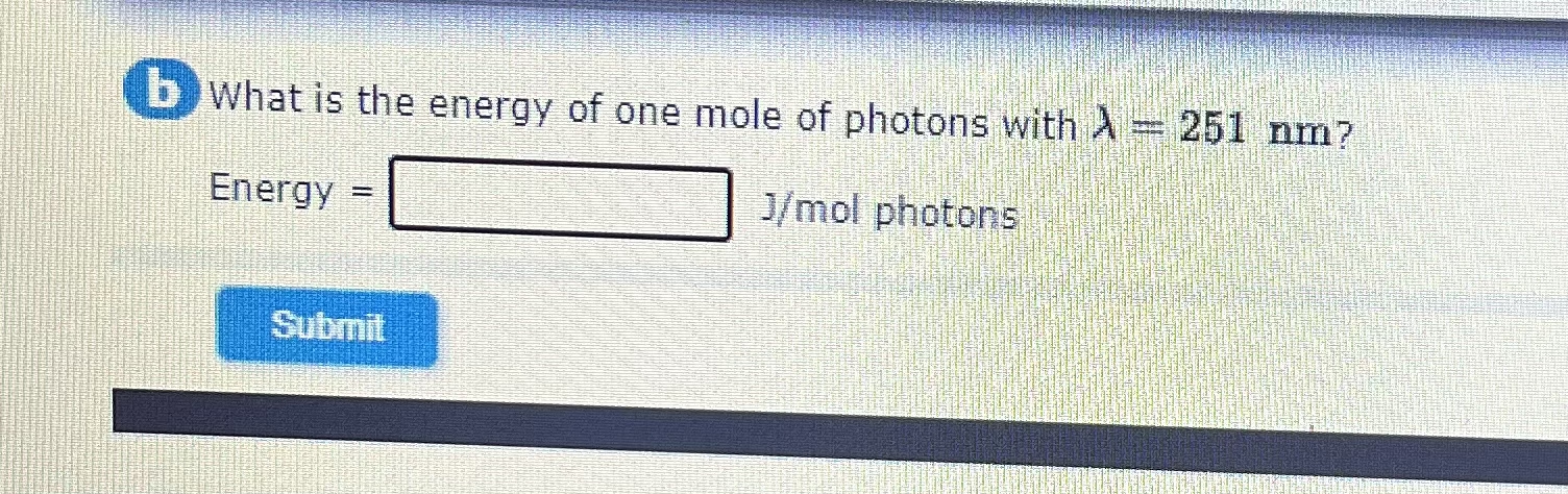 Solved b. ﻿What is the energy of one mole of photons with | Chegg.com