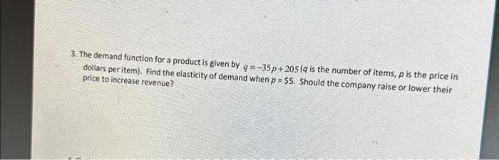Solved 3. The demand function for a product is given by | Chegg.com