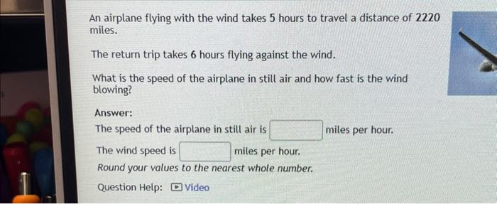 Solved An airplane flying with the wind takes 5 hours to | Chegg.com