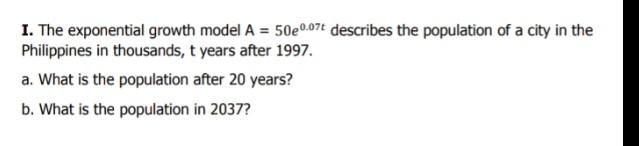 Solved 1. The exponential growth model A = 500.07+ describes | Chegg.com