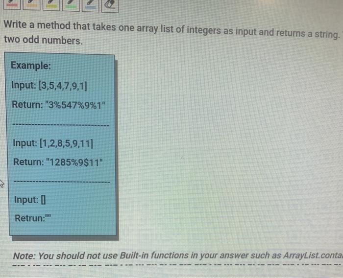 Solved Write a method that takes one array list of | Chegg.com