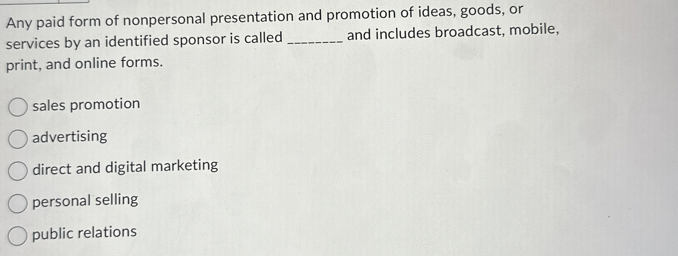 Solved Any paid form of nonpersonal presentation and