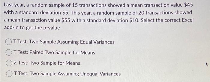Solved Last year, a random sample of 15 transactions showed | Chegg.com