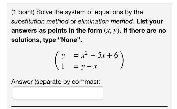 Solved (1 point) Solve the system of equations by the | Chegg.com