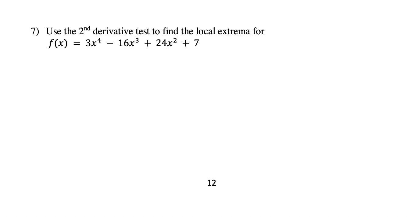 Solved Use The 2nd ﻿derivative Test To Find The Local