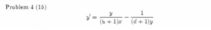 Solved Problem 4 (15) Y Y = Y 1 (b + 1) (d + 1)y | Chegg.com