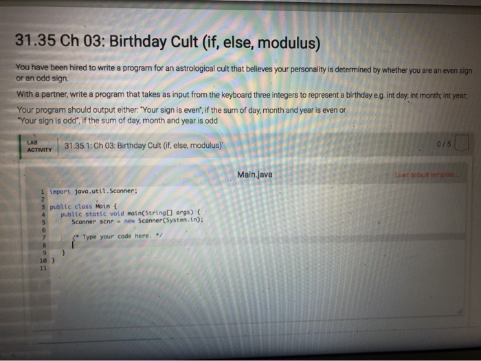 Solved 31 35 Ch 03 Birthday Cult If Else Modulus You Chegg Com