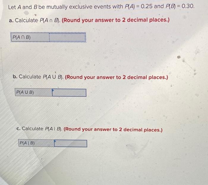 Solved Let A And B Be Mutually Exclusive Events With | Chegg.com