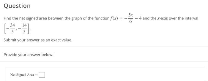 Solved Find the net signed area between the graph of the | Chegg.com