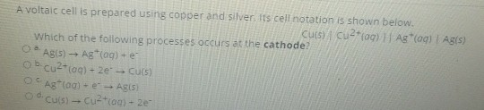 Solved A voltaic cell is prepared using copper and silver. | Chegg.com