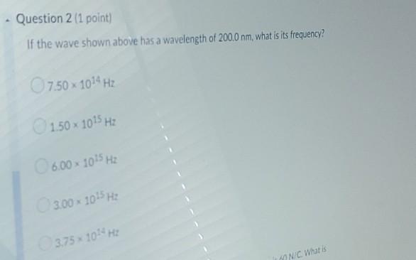 Solved - Question 2 (1 point) If the wave shown above has a | Chegg.com