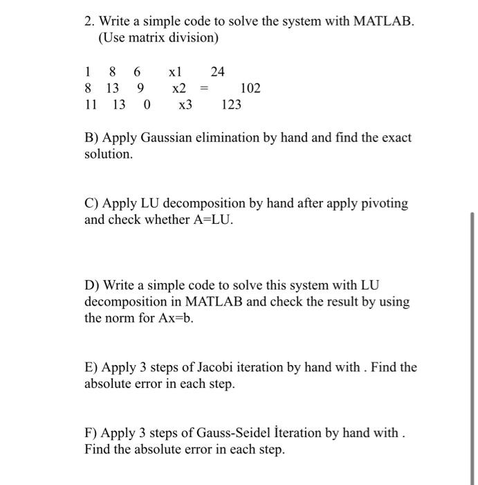 Solved 2. Write a simple code to solve the system with | Chegg.com