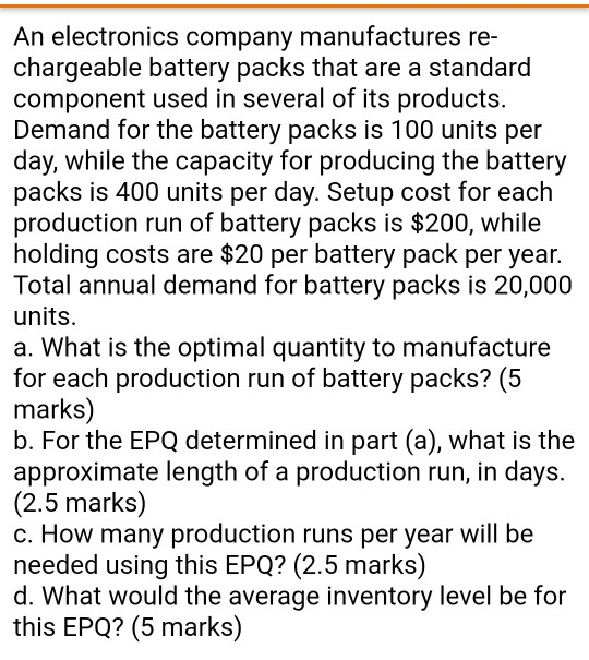 Solved An electronics company manufactures re- chargeable | Chegg.com