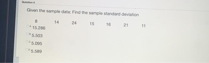 Solved Question 4 Given the sample data: Find the sample | Chegg.com