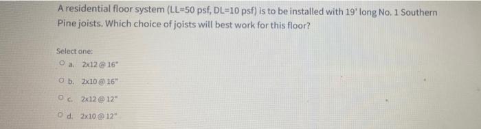 Solved A residential floor system (LL-50 psf, DL-10 psf) is | Chegg.com