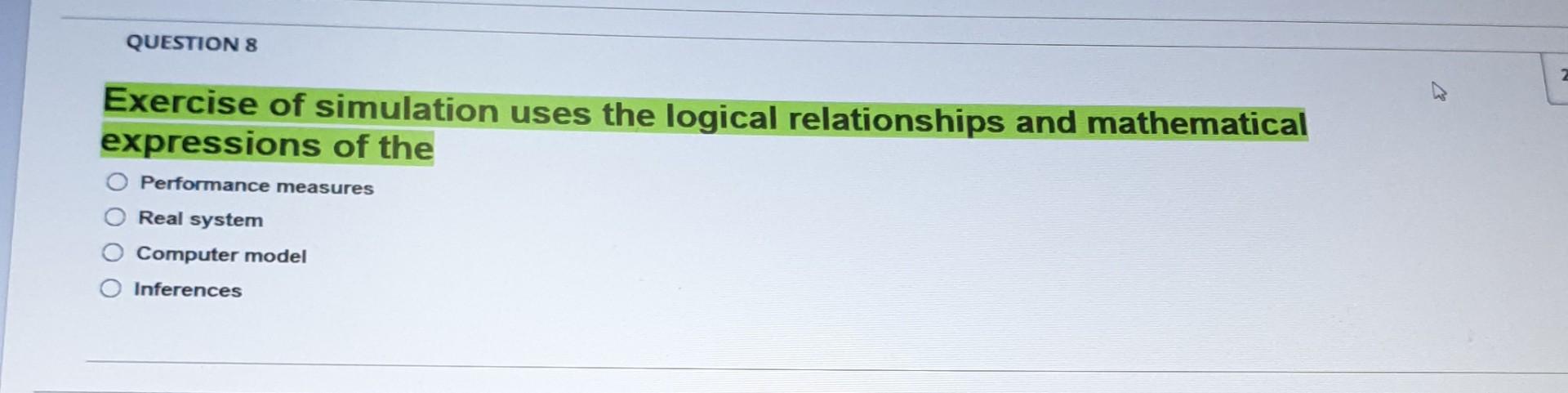 Solved QUESTION 8 2 Exercise of simulation uses the logical | Chegg.com