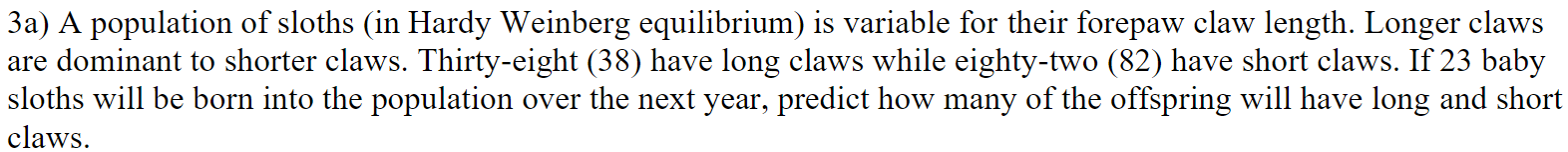 Solved 3a) ﻿A population of sloths (in Hardy Weinberg | Chegg.com