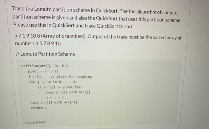 Solved Trace The Lomuto Partition Scheme In QuickSort. The | Chegg.com