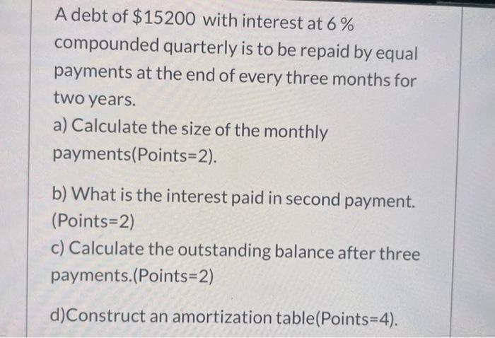 solved-a-debt-of-15200-with-interest-at-6-compounded-chegg