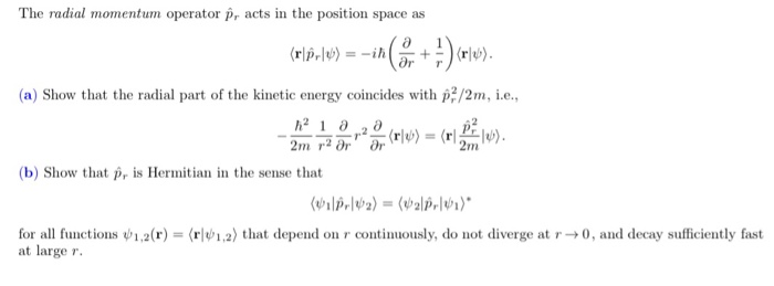 Solved The radial momentum operator practs in the position | Chegg.com