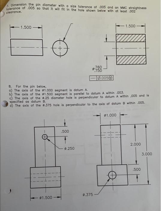 7. Dimension the pin diameter with a size tolerance | Chegg.com