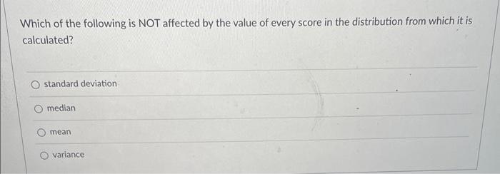 Solved What is the most stable measure of central tendency | Chegg.com