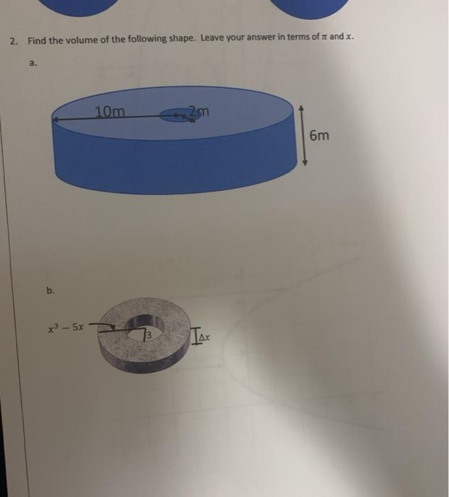Solved 2. Find the volume of the following shape. Leave your | Chegg.com
