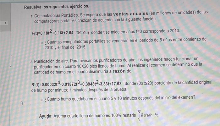 Resuelva los siguientes ejercicios. 1. Computadoras Portátiles. Se espera que las ventas anuales (en millones de unidades) de