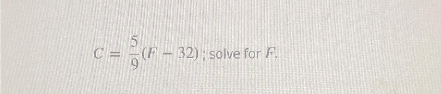 solved-c-59-f-32-solve-for-f-chegg