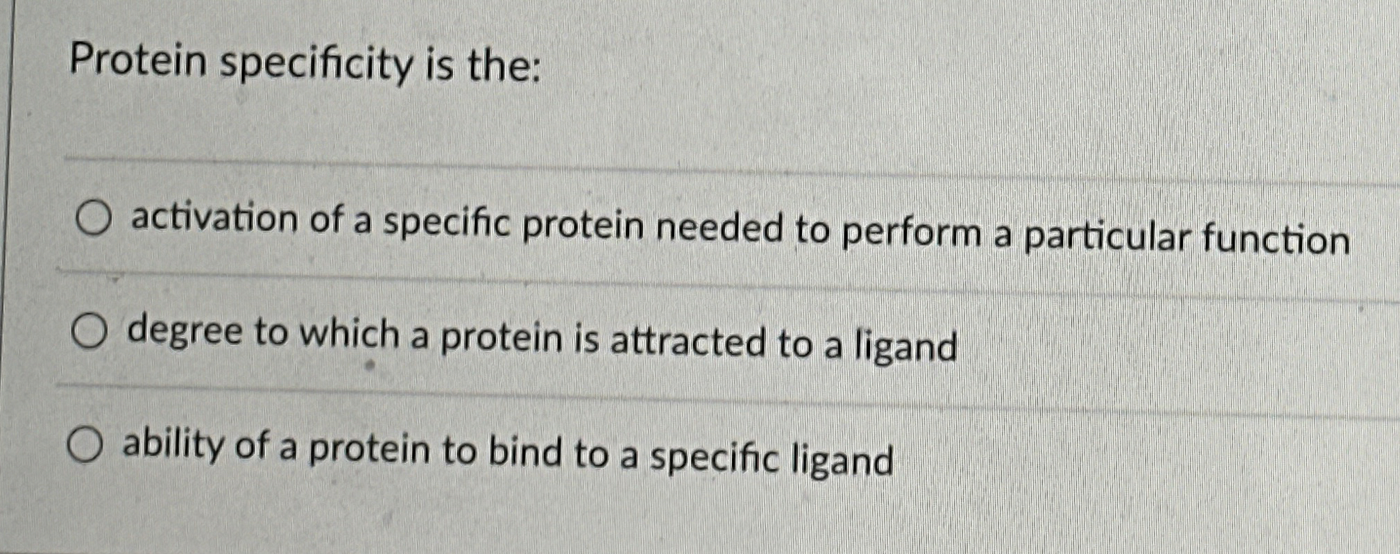Solved Protein specificity is the:activation of a specific | Chegg.com