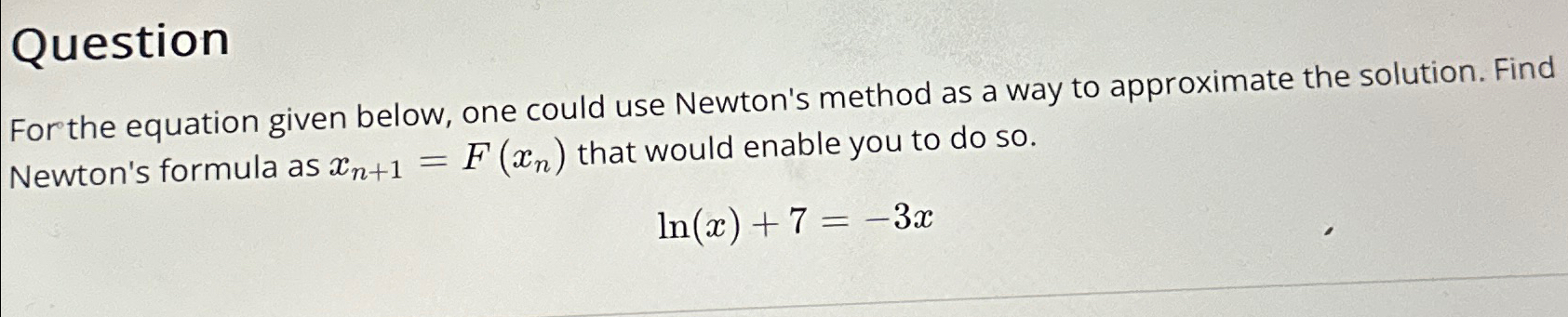 Solved QuestionFor the equation given below, one could use | Chegg.com