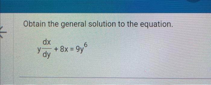 Solved Obtain the general solution to the equation. \\[ y | Chegg.com