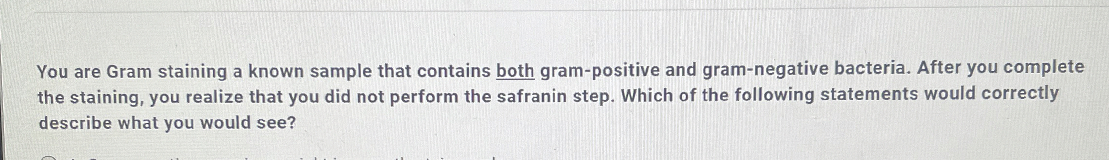Solved You are Gram staining a known sample that contains | Chegg.com