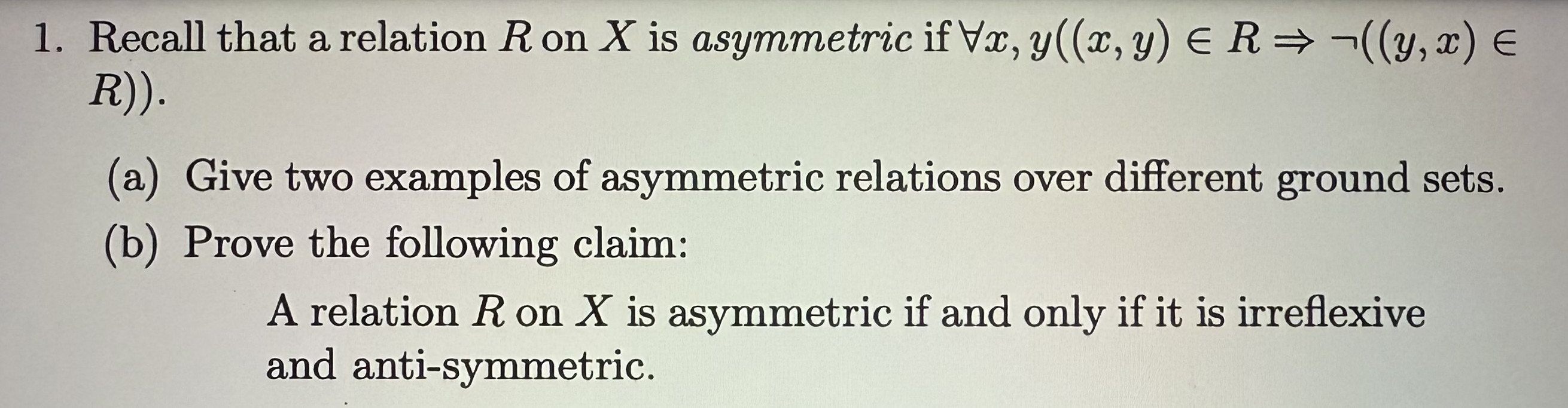 Asymmetry R Solved Recall that a relation R on x is asymmetric if | Chegg.com