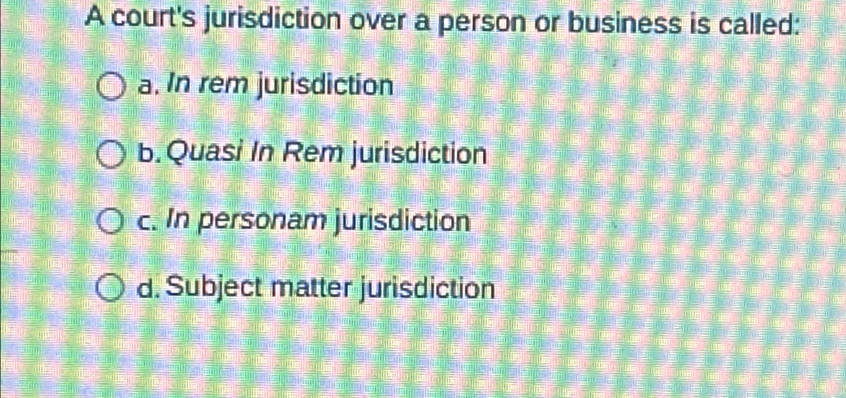 Solved A court's jurisdiction over a person or business is
