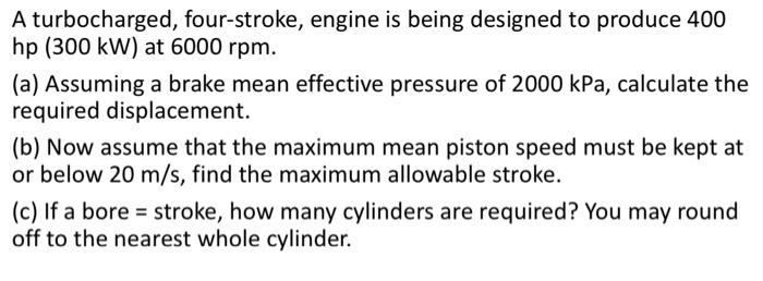 Solved A turbocharged, four-stroke, engine is being designed | Chegg.com