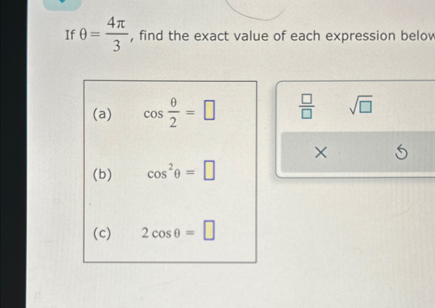 Solved If θ=4π3, ﻿find the exact value of each expression | Chegg.com