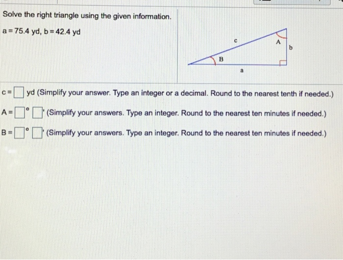 Solved Solve the right triangle using the given information. | Chegg.com