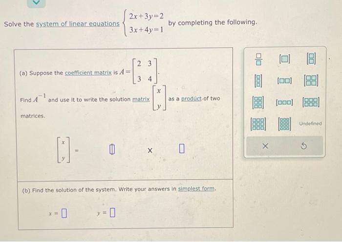 Solved Solve the system of linear equations {2x+3y=23x+4y=1 | Chegg.com