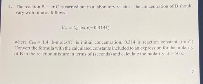Solved 4. The reaction B C is carried out in a laboratory | Chegg.com