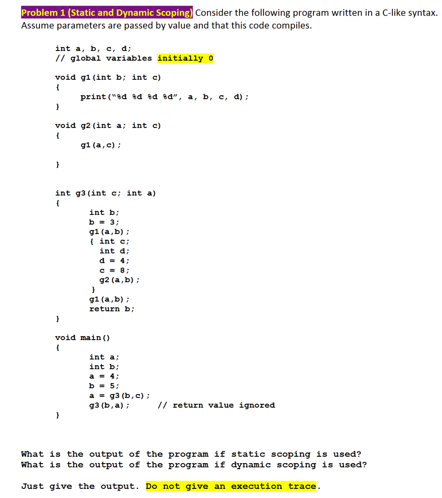 Solved Problem 1 (Static and Dynamic Scoping) ﻿Consider the | Chegg.com