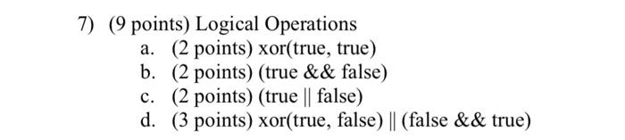 Solved 7) (9 points) Logical Operations a. (2 points) | Chegg.com