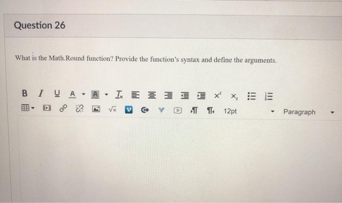 Solved Question 26 What is the Math Round function? Provide | Chegg.com