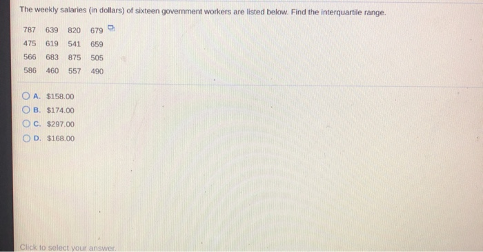 Solved The weekly salaries in dollars) of sixteen government | Chegg.com