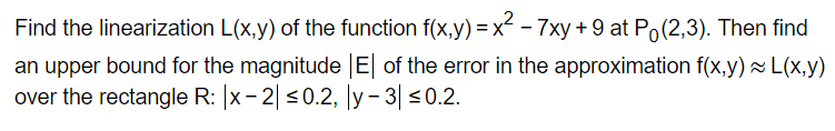 Solved Find the linearization L(x,y) ﻿of the function | Chegg.com