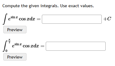 Solved Compute the given integrals. Use exact | Chegg.com