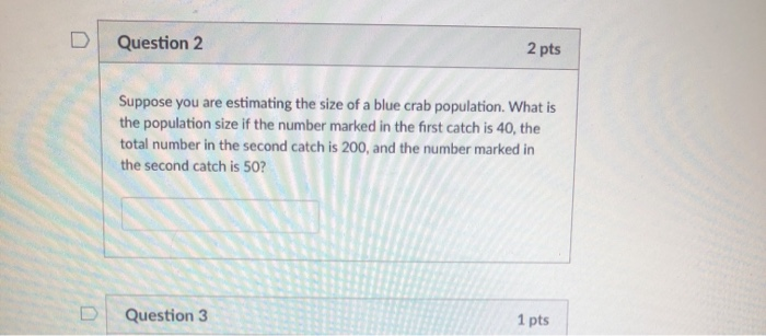 Solved D Question 2 2 pts Suppose you are estimating the | Chegg.com