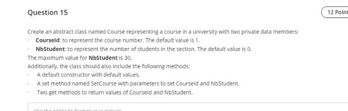 Solved Question 15 12 Point Create an abstract class named | Chegg.com